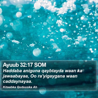 Ayuub 32:17 SOM Bible Verse Image