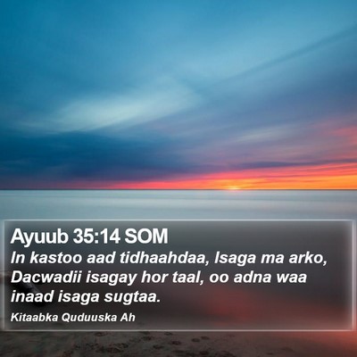 Ayuub 35:14 SOM Bible Verse Image