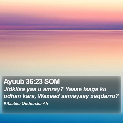 Ayuub 36:23 SOM Bible Verse Image
