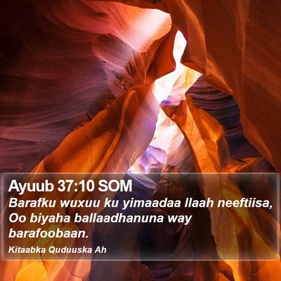 Ayuub 37:10 SOM Bible Verse Image