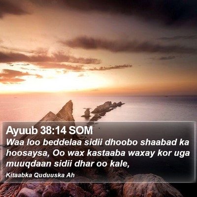 Ayuub 38:14 SOM Bible Verse Image