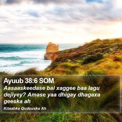 Ayuub 38:6 SOM Bible Verse Image