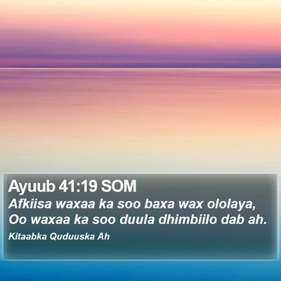 Ayuub 41:19 SOM Bible Verse Image