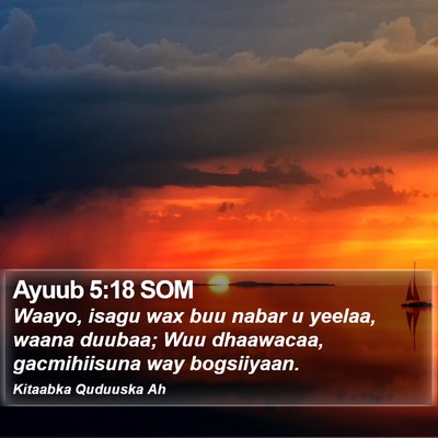 Ayuub 5:18 SOM Bible Verse Image