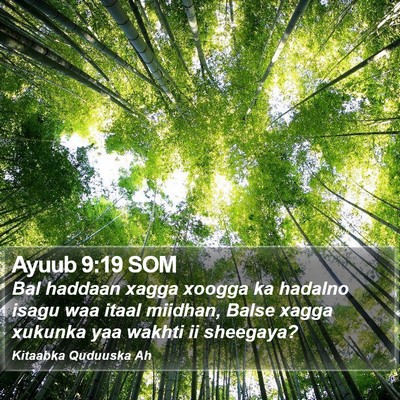 Ayuub 9:19 SOM Bible Verse Image
