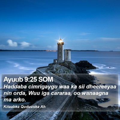 Ayuub 9:25 SOM Bible Verse Image