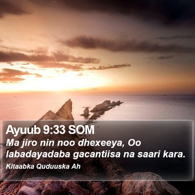 Ayuub 9:33 SOM Bible Verse Image