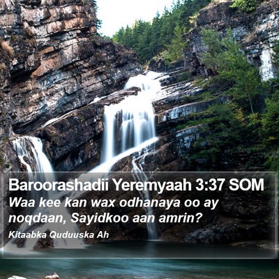 Baroorashadii Yeremyaah 3:37 SOM Bible Verse Image