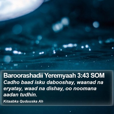 Baroorashadii Yeremyaah 3:43 SOM Bible Verse Image