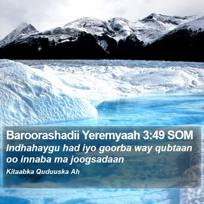 Baroorashadii Yeremyaah 3:49 SOM Bible Verse Image