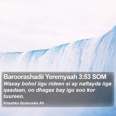 Baroorashadii Yeremyaah 3:53 SOM Bible Verse Image