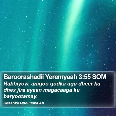 Baroorashadii Yeremyaah 3:55 SOM Bible Verse Image
