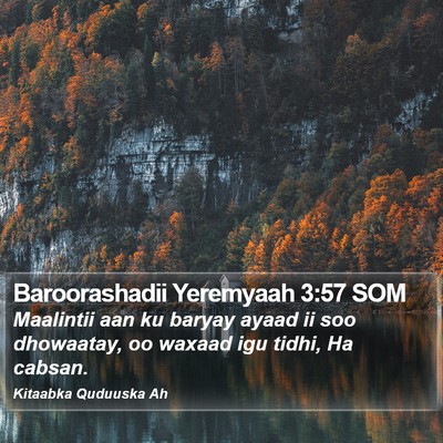Baroorashadii Yeremyaah 3:57 SOM Bible Verse Image
