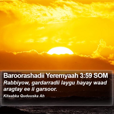 Baroorashadii Yeremyaah 3:59 SOM Bible Verse Image