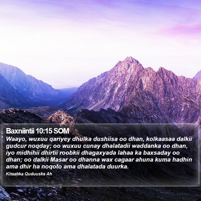 Baxniintii 10:15 SOM Bible Verse Image