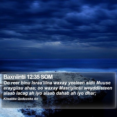Baxniintii 12:35 SOM Bible Verse Image