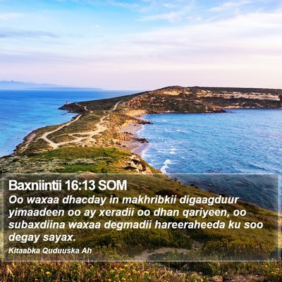 Baxniintii 16:13 SOM Bible Verse Image