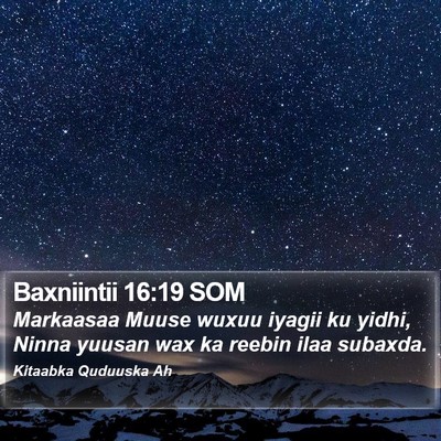 Baxniintii 16:19 SOM Bible Verse Image
