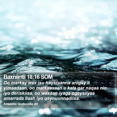 Baxniintii 18:16 SOM Bible Verse Image