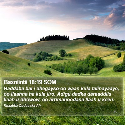 Baxniintii 18:19 SOM Bible Verse Image
