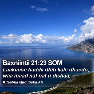 Baxniintii 21:23 SOM Bible Verse Image