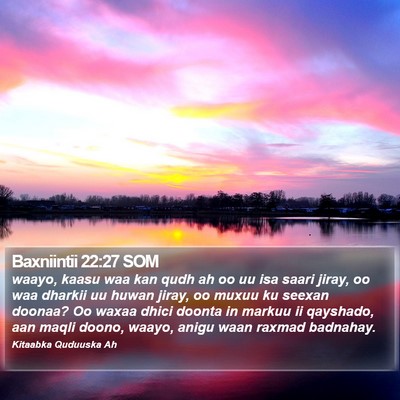 Baxniintii 22:27 SOM Bible Verse Image