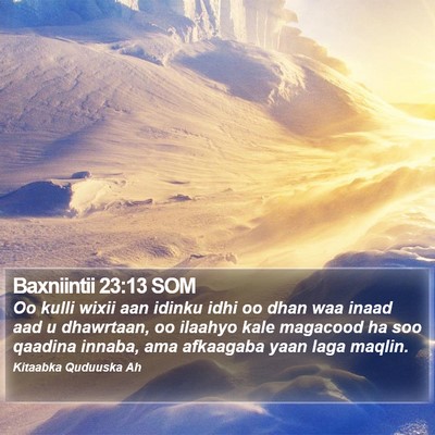Baxniintii 23:13 SOM Bible Verse Image