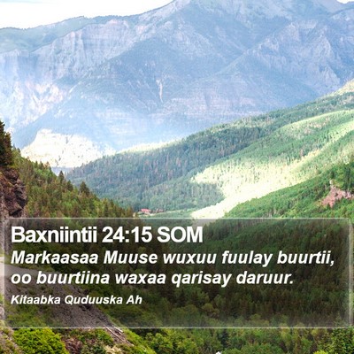 Baxniintii 24:15 SOM Bible Verse Image