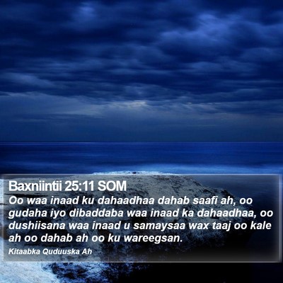 Baxniintii 25:11 SOM Bible Verse Image