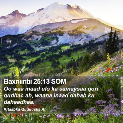 Baxniintii 25:13 SOM Bible Verse Image