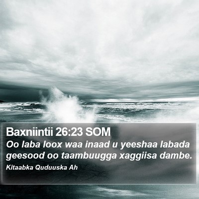 Baxniintii 26:23 SOM Bible Verse Image