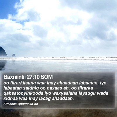 Baxniintii 27:10 SOM Bible Verse Image