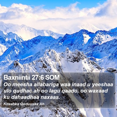 Baxniintii 27:6 SOM Bible Verse Image