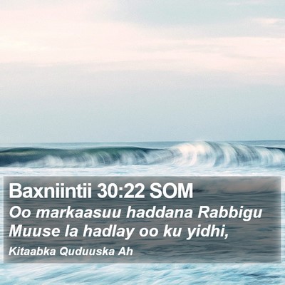 Baxniintii 30:22 SOM Bible Verse Image
