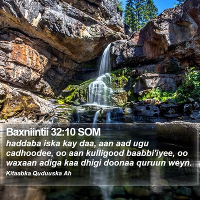 Baxniintii 32:10 SOM Bible Verse Image