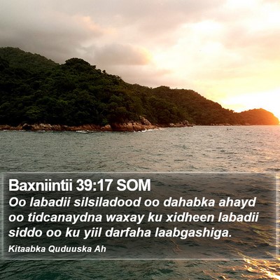 Baxniintii 39:17 SOM Bible Verse Image
