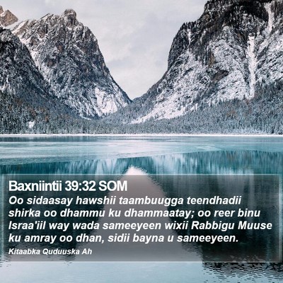 Baxniintii 39:32 SOM Bible Verse Image