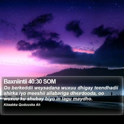Baxniintii 40:30 SOM Bible Verse Image