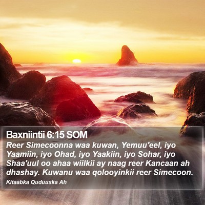 Baxniintii 6:15 SOM Bible Verse Image