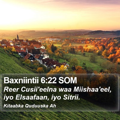 Baxniintii 6:22 SOM Bible Verse Image