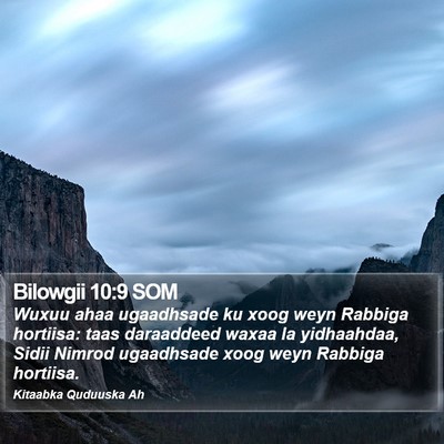 Bilowgii 10:9 SOM Bible Verse Image