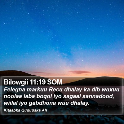 Bilowgii 11:19 SOM Bible Verse Image