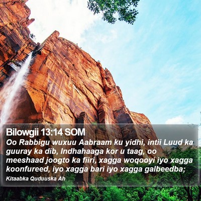 Bilowgii 13:14 SOM Bible Verse Image