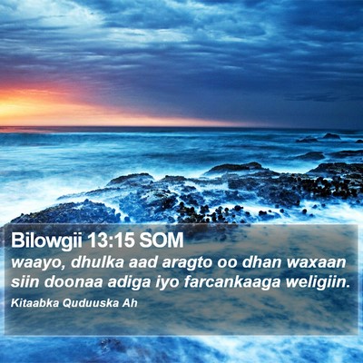 Bilowgii 13:15 SOM Bible Verse Image