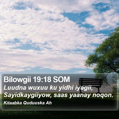 Bilowgii 19:18 SOM Bible Verse Image