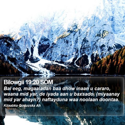 Bilowgii 19:20 SOM Bible Verse Image