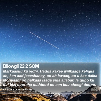 Bilowgii 22:2 SOM Bible Verse Image
