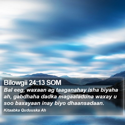 Bilowgii 24:13 SOM Bible Verse Image