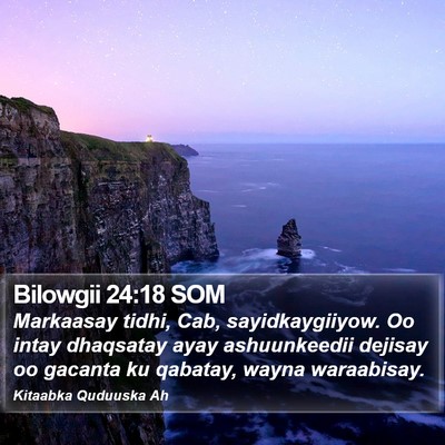 Bilowgii 24:18 SOM Bible Verse Image
