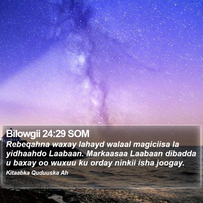 Bilowgii 24:29 SOM Bible Verse Image